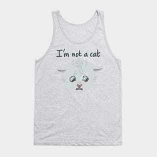 I'm Not A Cat Tank Top